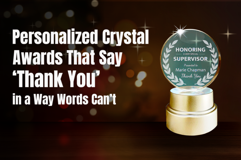 Personalized Crystal Awards That Say ‘Thank You’ in a Way Words Can’t